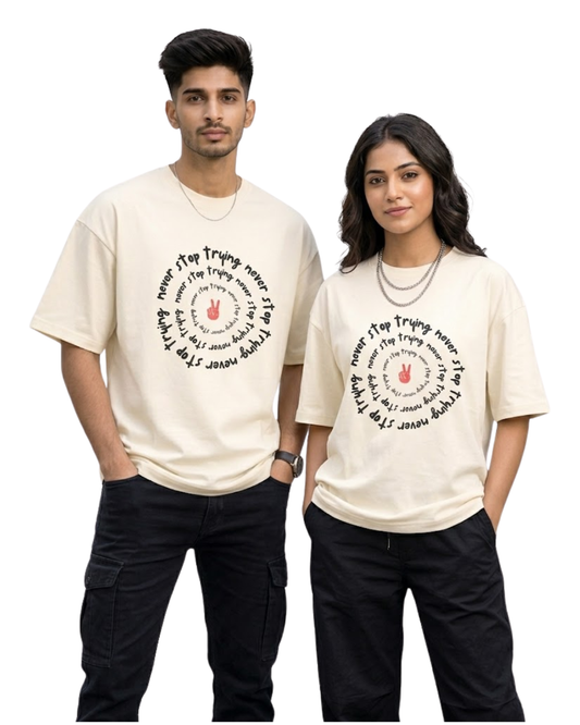 Unisex Never Stop Trying Oversized T-Shirt for Men & Women | 100% Cotton Drop Shoulder Tee