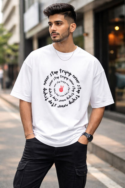 Never Stop Trying Oversized T-Shirt for Men & Women | 100% Cotton Drop Shoulder Tee